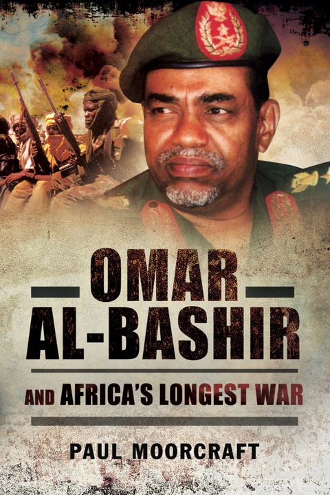 Cover image for book Omar Al-Bashir and Africa's Longest War