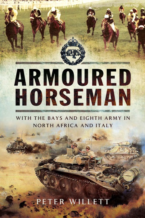 Cover image for book Armoured  Horseman: With the Bays and Eight Army in North Africa and Italy