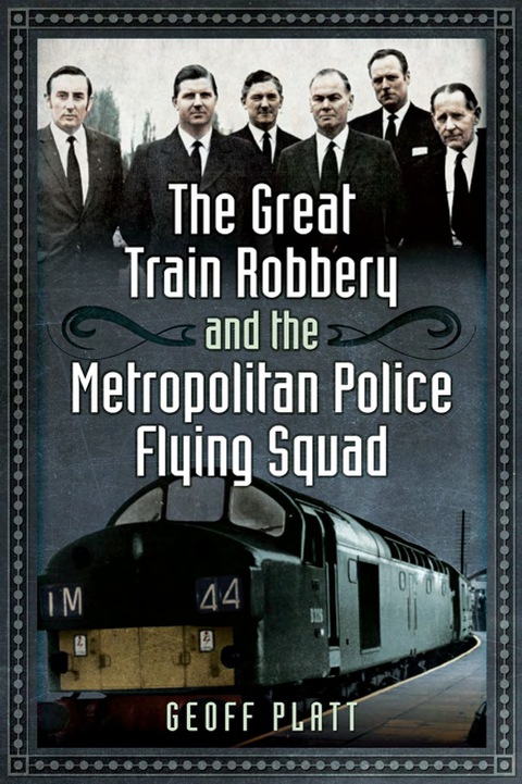 Cover image for book The Great Train Robbery and the Metropolitan Police Flying Squad