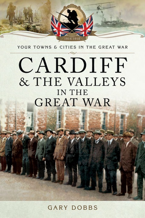 Cover image for book Cardiff and the Valleys in the Great War