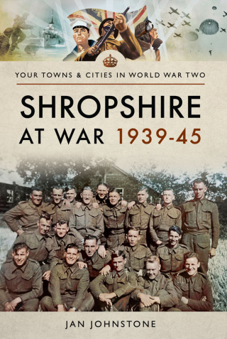 Shropshire at War, 1939–45
