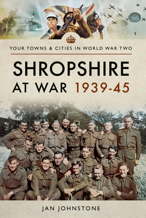 Cover image for book Shropshire at War, 1939–45
