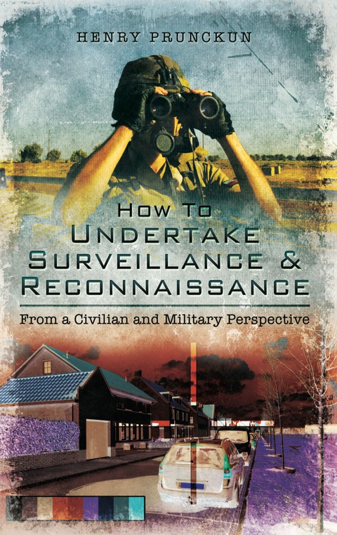 Cover image for book How to Undertake Surveillance and Reconnaissance: From a Civilian and Military Perspective
