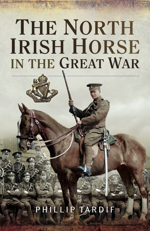 Cover image for book The North Irish Horse in the Great War