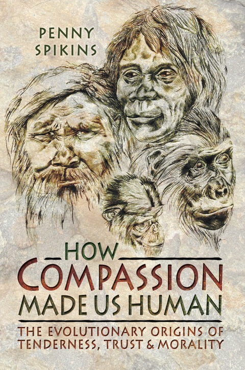 Cover image for book How Compassion Made Us Human: The Evolutionary Origins of Tenderness, Trust and Morality