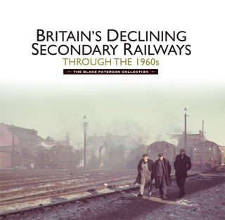 Britains Declining Secondary Railways through the 1960s