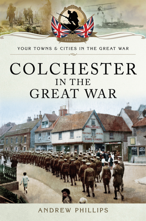 Cover image for book Colchester in the Great War