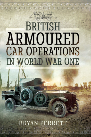 British Armoured Car Operations in World War One