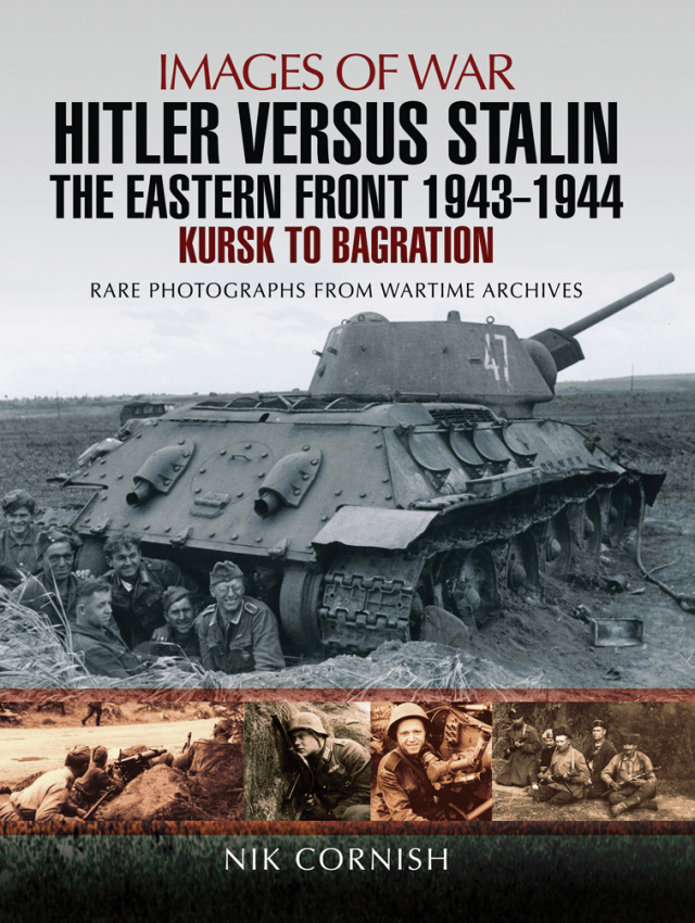 Hitler Versus Stalin: The Eastern Front, 1943–1944