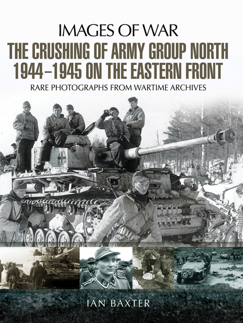 The Crushing of Army Group North 1944?1945 on the Eastern Front 