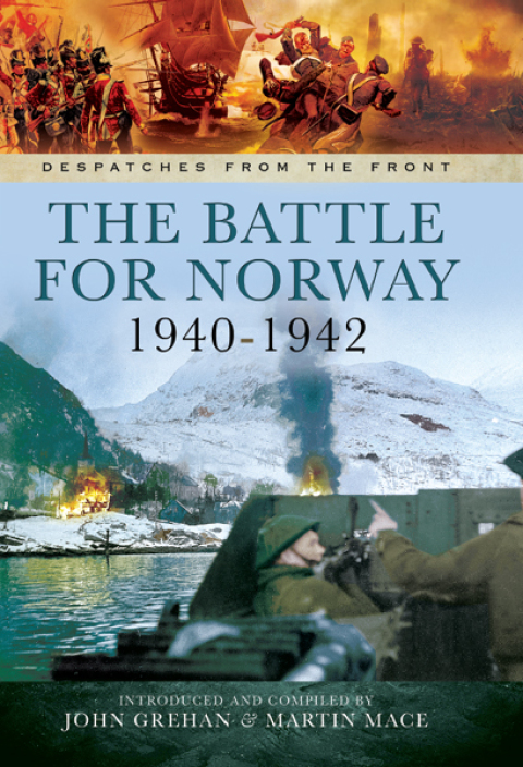 The Battle for Norway, 1940â1942 