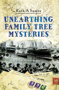 Cover image: Unearthing Family Tree Mysteries 9781473862944