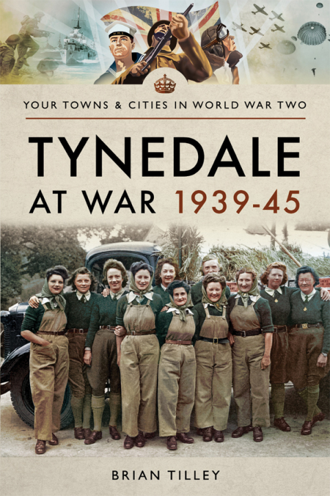 Cover image for book Tynedale at War, 1939–1945