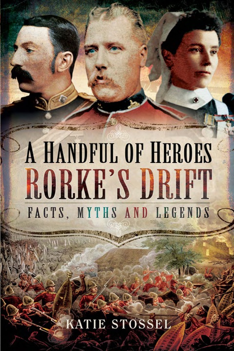 Cover image for book A Handful of Heroes, Rorke's Drift: Facts, Myths and Legends