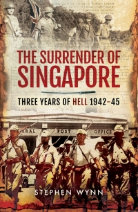 Cover image: The Surrender of Singapore 9781473824027