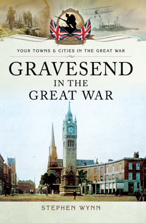 Cover image for book Gravesend in the Great War
