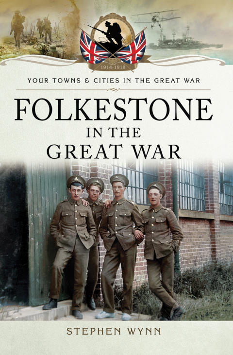 Cover image for book Folkestone in the Great War