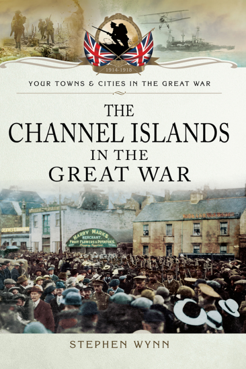Cover image for book The Channel Islands in the Great War