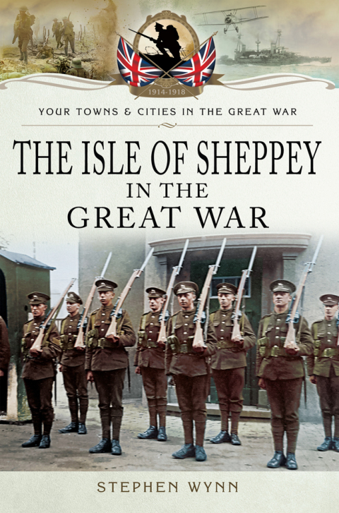 Cover image for book Isle of Sheppey in the Great War