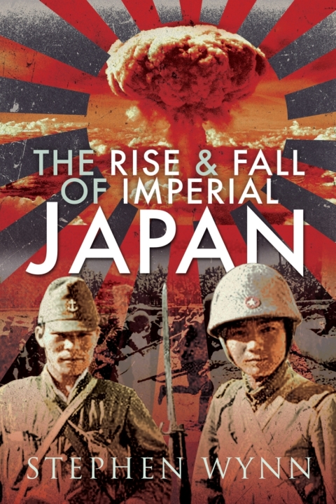 Cover image for book The Rise & Fall of Imperial Japan