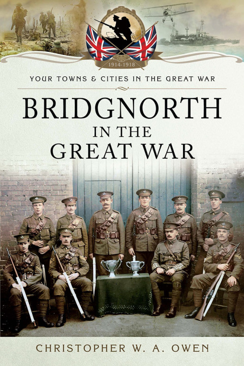 Cover image for book Bridgnorth in the Great War