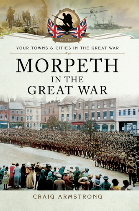Cover image for book Morpeth in the Great War