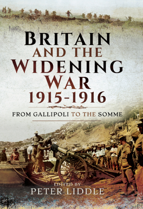 Cover image for book Britain and a Widening War, 1915–1916