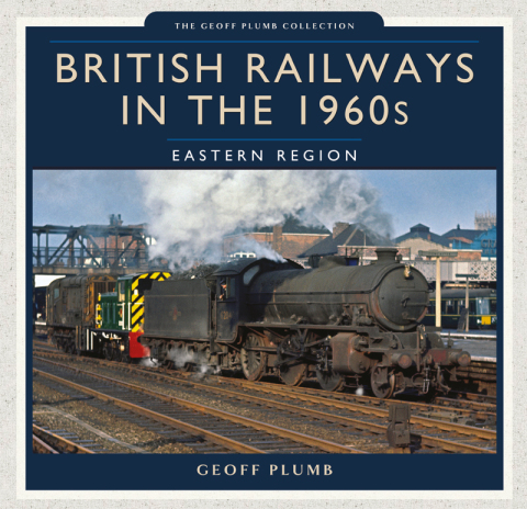 Cover image for book British Railways in the 1960s: Eastern Region