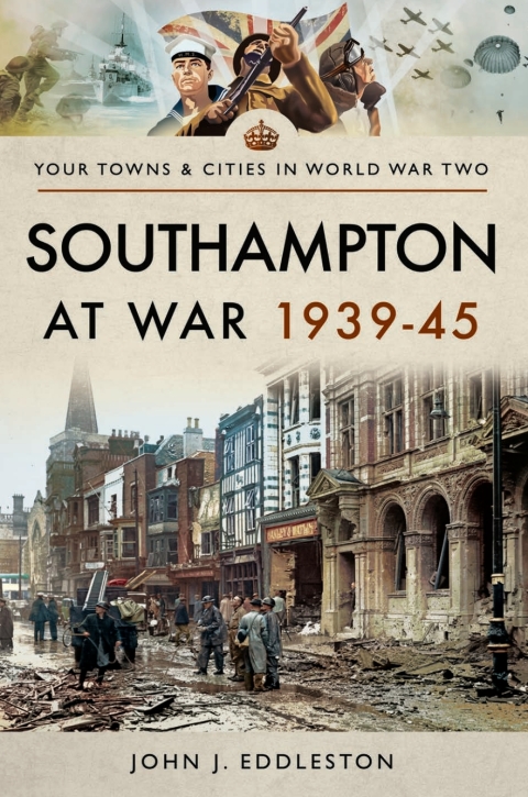 Cover image for book Southampton at War, 1939–45