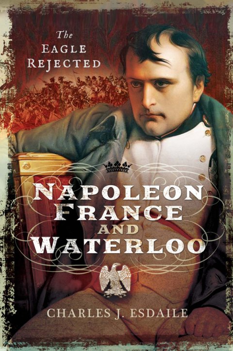 Cover image for book Napoleon, France and Waterloo
