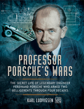 Professor Porsche's Wars