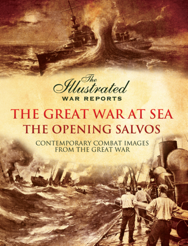 The Great War at Sea - The Opening Salvos
