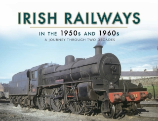 Irish Railways in the 1950s and 1960s
