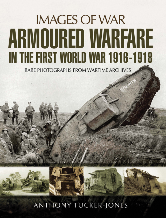 Armoured Warfare in the First World War 1916-18