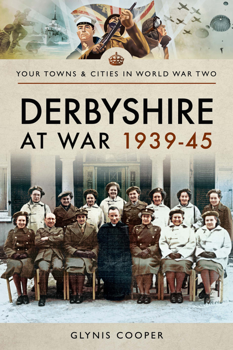 Cover image for book Derbyshire at War 1939–45