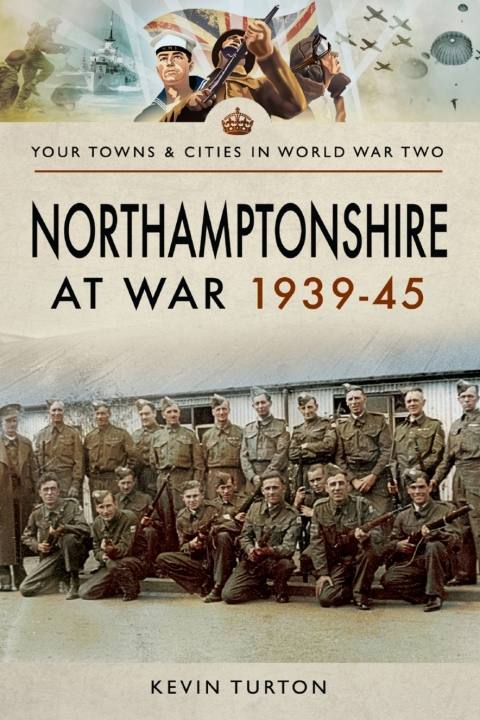 Cover image for book Northamptonshire at War, 1939–45