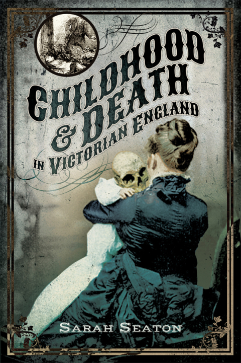 Cover image for book Childhood & Death in Victorian England