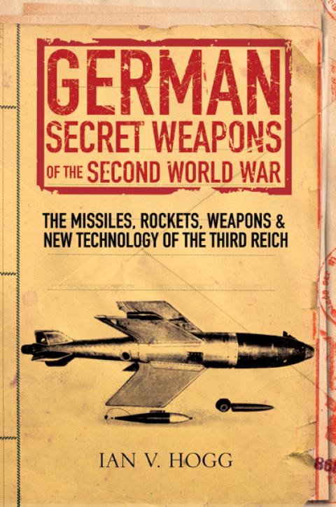 German Secret Weapons of the Second World War 