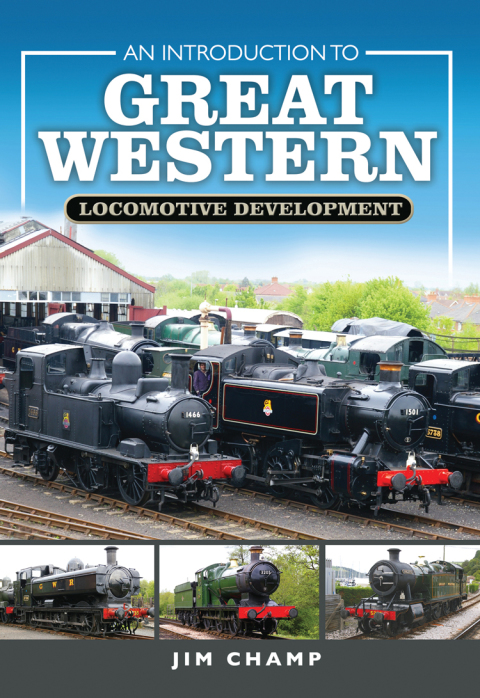 Cover image for book An Introduction to Great Western Locomotive Development