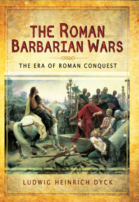 Cover image for book The Roman Barbarian Wars