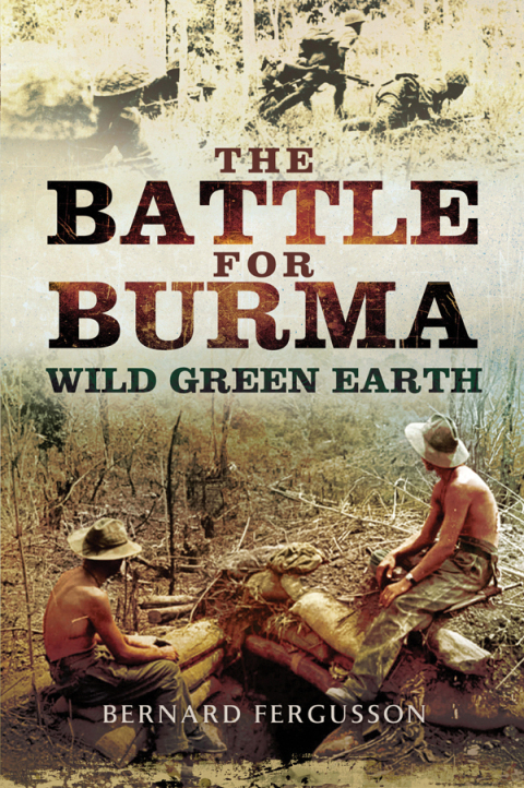 Cover image for book The Battle for Burma: Wild Green Earth