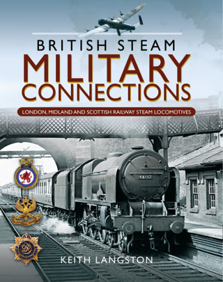 British Steam Military Connections: London, Midland and Scottish Railway Steam Locomotives