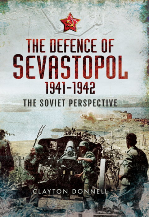 Cover image for book The Defence of Sevastopol, 1941–1942