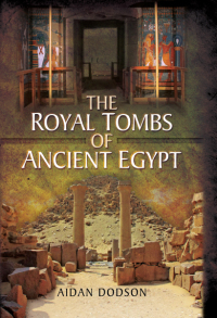 Cover image: The Royal Tombs of Ancient Egypt 9781473821590
