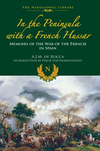 In the Peninsula with a French Hussar