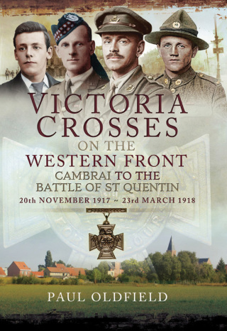 Victoria Crosses on the Western Front, 20th November 1917–23rd March 1918