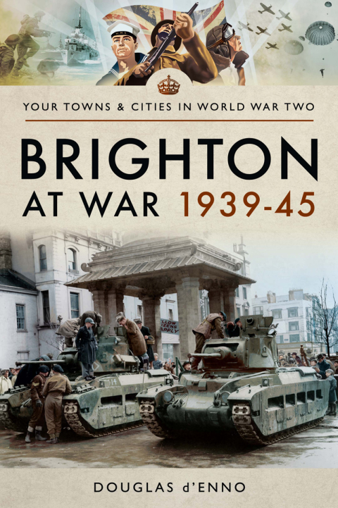 Cover image for book Brighton at War 1939–45
