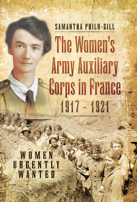 Cover image for book The Women's Army Auxiliary Corps in France, 1917–1921