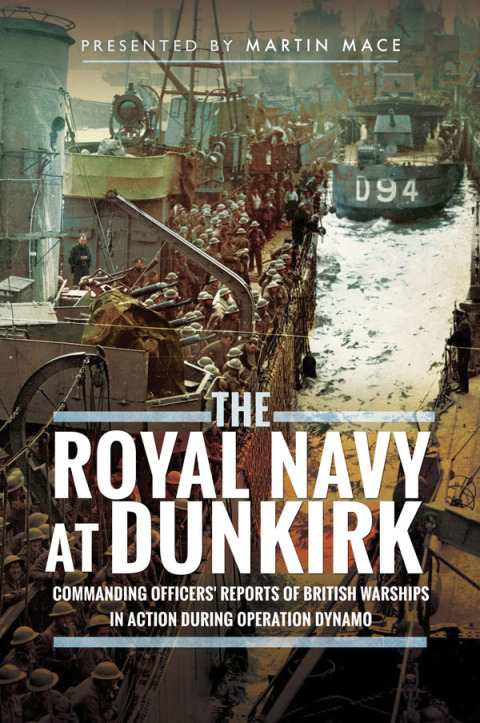 The Royal Navy at Dunkirk 