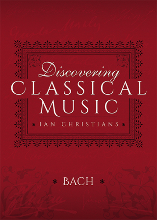 Discovering Classical Music: Bach